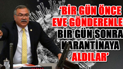 CHP’li Süleyman Bülbül: 256 vatandaş hiçbir işlem yapılmadan evlerine gönderildi