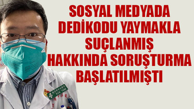 Çin, koronavirüsü ilk ortaya çıkaran doktorun ailesinden özür diledi