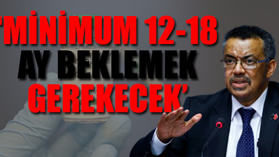 Dünya Sağlık Örgütü'nden koronavirüs için aşı açıklaması