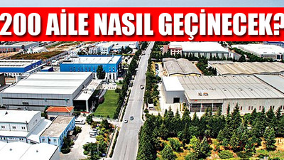 Gebze Organize Sanayi Bölgesi'nde 200 işçi işten çıkarıldı