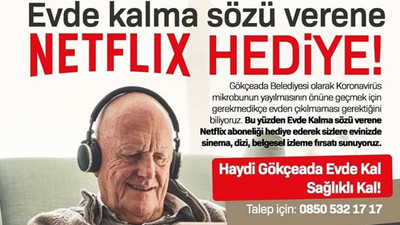 Gökçeada Belediyesi'nden Netflix ile 'evde kal' kampanyası
