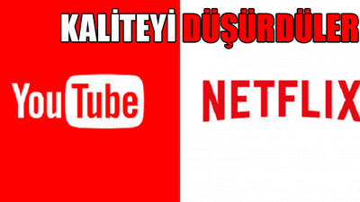 Netflix ve YouTube'dan yeni karar