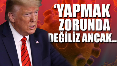 Trump'dan zorunlu karantina sinyali