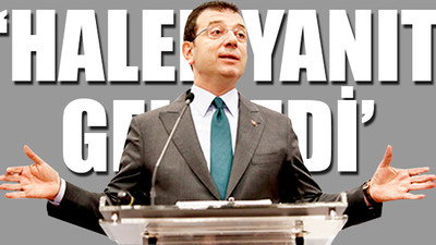 İmamoğlu: Kampanya için valiliğe başvurduk ama...