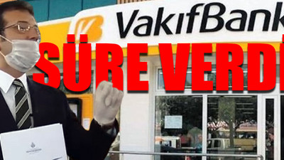 İmamoğlu: Vakıfbank'ı uyarıyorum, bugün mesai saati bitmeden...