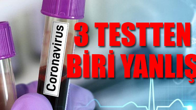 Koronavirüs testleri yanlış mı çıkıyor?