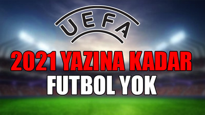 UEFA'nın toplantısından çıkan karar