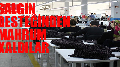 Kayıt dışı çalışan 9 milyon işçi açlığa mahkum edildi