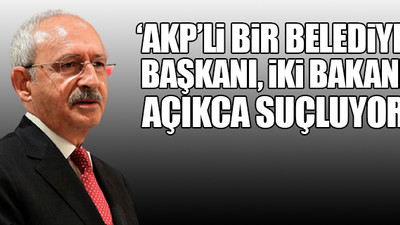 Kılıçdaroğlu, AKP’li belediyedeki rüşvet tartışmaları hakkında konuştu