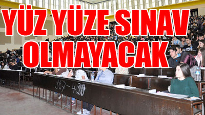Üniversite öğrencilerinin sınavlarının nasıl yapılacağı belli oldu