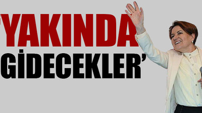 Meral Akşener: Tencere AKP'yi sallıyor