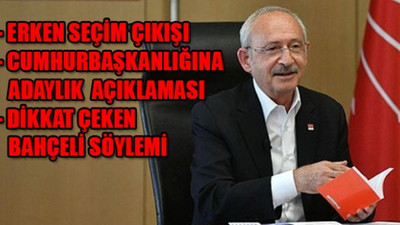 CHP lideri Kılıçdaroğlu'ndan çok önemli açıklamalar