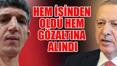 'Dürüst vatandaş' diye haber oldu, Erdoğan'ı eleştirince hayatı karartıldı