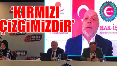 Hak-İş, kıdem konusunda sessizliğini bozdu