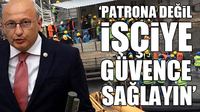 İnşaat işçileri ve CHP’li Çakırözer'den çağrı