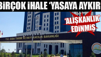 Tarım ve Orman Bakanlığı’nın ihalede pazarlık alışkanlığı