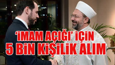 Diyanet Başkanı Ali Erbaş istedi, Berat Albayrak yaptı