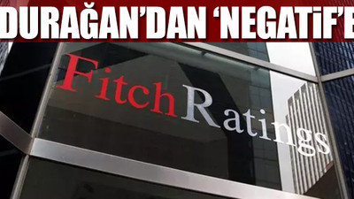 Fitch'ten Türkiye'nin kredi notu hakkında kritik açıklama