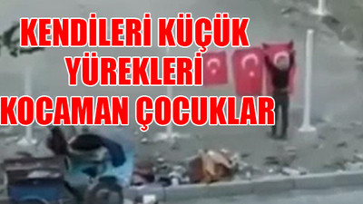 Hurda toplayan çocuklar; çöpte buldukları Türk Bayraklarını temizleyip astılar