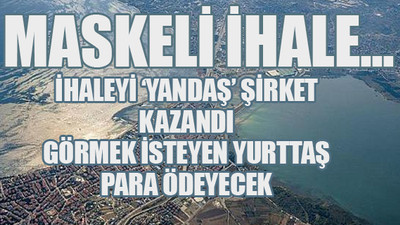 Kanal İstanbul ihalesinde bir skandal daha...