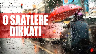 Meteoroloji 'acil' koduyla uyardı: Geliyor