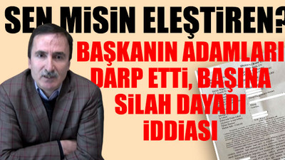 AKP’li belediye başkanını eleştiren gazeteci ölümün eşiğinden döndü