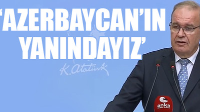 CHP Sözcüsü: Ermenistan'ın yaptığı terördür