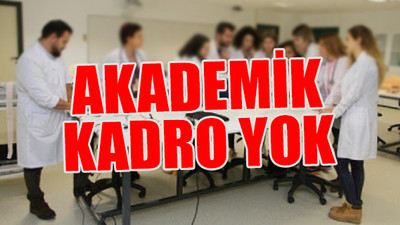 Sıfır akademisyenli tıp fakülteleri...