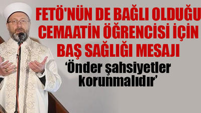 Ali Erbaş, tarikat ve cemaatlere sahip çıktı