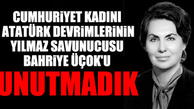 CHP Lideri Kılıçdaroğlu'ndan Bahriye Üçok mesajı