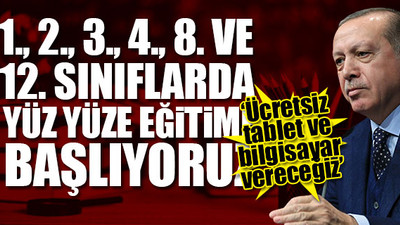 Erdoğan'dan yüz yüze eğitim açıklaması