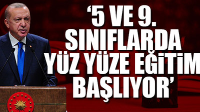 Erdoğan'dan yüz yüze eğitim açıklaması