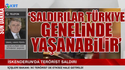Hatay saldırısı sonrası Hakkı Pekin'den kritik uyarılar