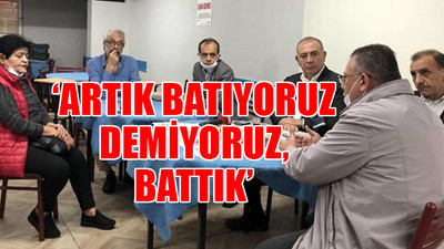 'Çay demliyoruz kendimiz içiyoruz'