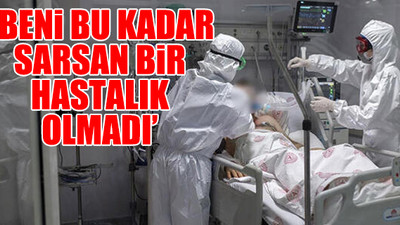 Koronavirüse yakalanan Cerrahpaşa Başhekimi yaşadıklarını anlattı