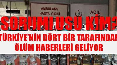 Sahte içkide bilanço ağırlaşıyor... Ölü sayısı 32'ye yükseldi
