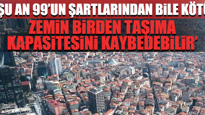 İstanbul için kritik 'zemin sıvılaşması' uyarısı