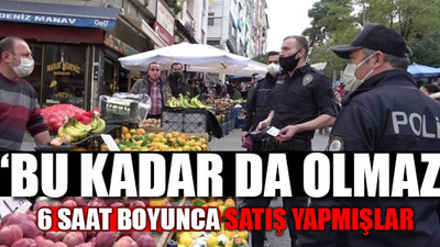 Korona temaslı pazarcılar ortalığı birbirine kattı