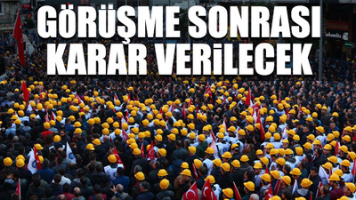 Madenciler için kritik gün