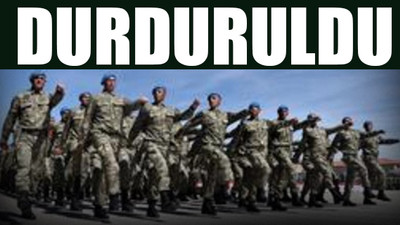 MSB asker alımlarını erteledi