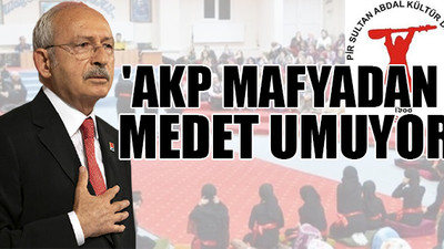 Pir Sultan Abdal Kültür Derneği'nden Kılıçdaroğlu'na destek