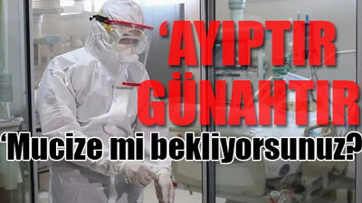 Prof. Türedi adeta yalvardı