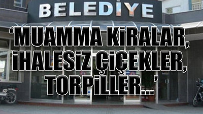AKP'li ve kayyumlu belediyelerde onlarca usulsüzlük 