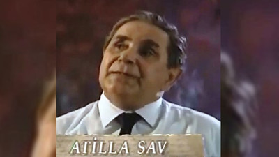 Atilla Sav hayatını kaybetti