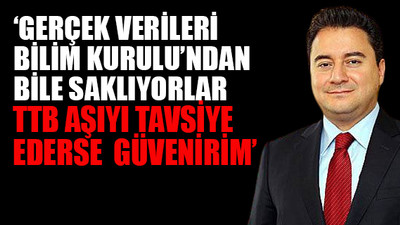 Babacan'dan iktidara ve Sağlık Bakanlığı'na koronavirüs verileri eleştirisi