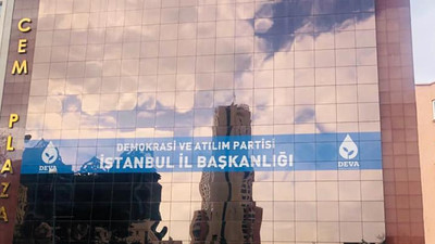DEVA Partisi İstanbul'a tabelasını astı 