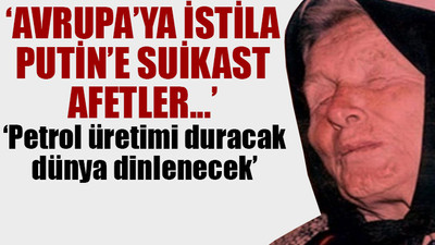 Baba Vanga’nın 2021 kehanetleri...