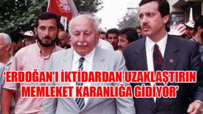 Erbakan'ın, Erdoğan vasiyeti...