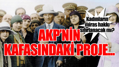 AKP'nin hedefi Medeni Kanun mu?
