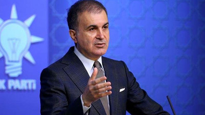 AKP Sözcüsü Ömer Çelik: FETÖ’nün arkasında Türkiye düşmanı şebekeler var